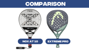 NOX AT10 vs HEAD EXTREME PRO Padel Racket Comparison